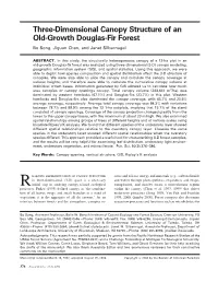 Three-Dimensional Canopy Structure of an Old-Growth Douglas-Fir Forest Bo Song, Jiquan Chen, and Janet Silbernagel