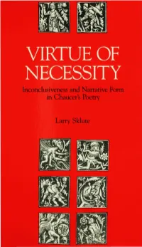 VIRTUE of NECESSITY Inconclusiveness and Narrative Form in Chaucer S Poetry