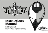 Instructions Manual Folding Kayak NERIS ALU-1 (Transformer) Neriskayaks.Com 1.General Description