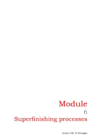 Module 6 Superfinishing Processes