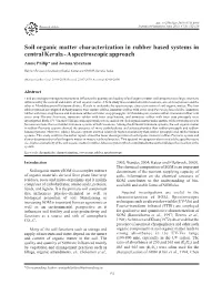 Soil Organic Matter Characterization in Rubber Based Systems in Central Kerala - a Spectroscopic Approach Annie Philip* and Joshua Abraham
