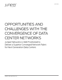 Opportunities and Challenges with the Convergence of Data Center