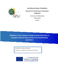 Notebook: from Common Foreign and Security Policy to European External Action Service: EU Peacekeeping Operations