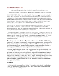 FOR IMMEDIATE RELEASE the Linley Group Says Mobile Processor Market Grew 60 Percent in 2011 Anticipated Growth in “Feature