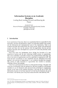 Information Systems As an Academic Discipline Looking Back, Looking Forward, and Ensuring the Future