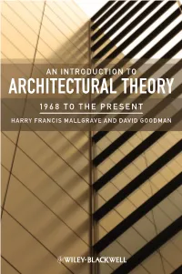 An Introduction to Architectural Theory Is the First Critical History of a Ma Architectural Thought Over the Last Forty Years