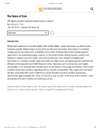 Will Digital Payment Systems Replace Paper Currency? by Hannah H. Kim July 19, 2019 – Volume 29, Issue 26 Intr