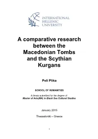A Comparative Research Between the Macedonian Tombs and the Scythian Kurgans
