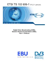 DVB); Generic Stream Encapsulation (GSE); Part 1: Protocol