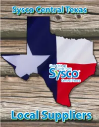 Sysco Central Texas, We Know You Want to Buy Local, and So Do We! We Are Proud of Our Commitment to Purchase Products Locally, Whenever Possible