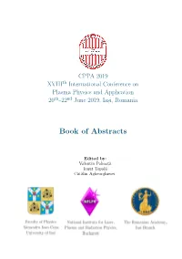 CPPA 2019 Xviiith International Conference on Plasma Physics and Application Th Nd 20 –22 June 2019, Ias, I, Romania