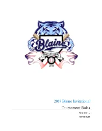 2018 Blaine Invitational Tournament Rules Version 1.2 05/01/2018 Table of Contents