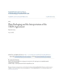 Plain Packaging and the Interpretation of the TRIPS Agreement Daniel J