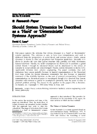 Should System Dynamics Be Described As a `Hard' Or `Deterministic' Systems Approach?