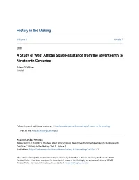 A Study of West African Slave Resistance from the Seventeenth to Nineteenth Centuries