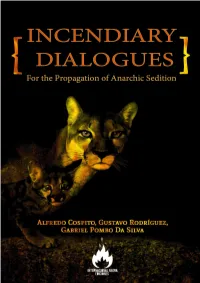 Incendiary Dialogues for More Copies of This Pamphlet, Email: Blackinternational-Eng@Riseup.Netblackinternational-En@Riseup.Net