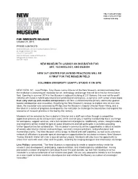 New Museum to Launch an Incubator for Art, Technology, and Design New 24/7 Center for Hybrid Practices Will Be a First for the M