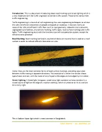 This Is a Document Introducing About Road Markings and Street Lighting Which Is a Very Important Term for Traffic Engineers to Control Traffic System