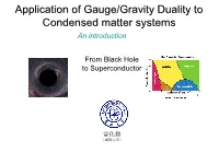 Application of Gauge/Gravity Duality to Condensed Matter Systems