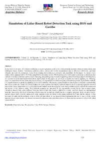 Simulation of Lidar-Based Robot Detection Task Using ROS and Gazebo