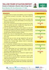 YELLOW FEVER SITUATION REPORT Clusters of Outbreaks in Bauchi, Delta & Enugu State Serial Number 001: As at November 11Th 2020