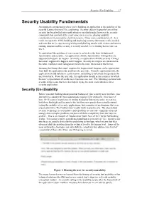 Security Usability Fundamentals an Important Consideration When You’Re Building an Application Is the Usability of the Security Features That You’Ll Be Employing