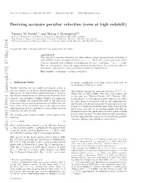 Deriving Accurate Peculiar Velocities (Even at High Redshift)