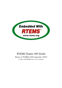 RTEMS Classic API Guide Release 6.7B289f6 (23Th September 2021) © 1988, 2020 RTEMS Project and Contributors