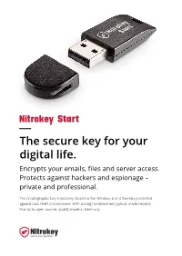The Secure Key for Your Digital Life. Encrypts Your Emails, Files and Server Access