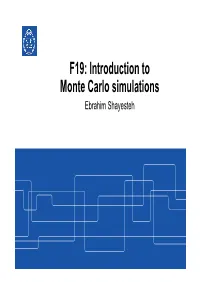 Introduction to Monte Carlo Simulations Ebrahim Shayesteh Agenda