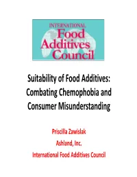 Suitability of Food Additives: Combating Chemophobia and Consumer Misunderstanding