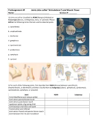 Preassignment #9 Joints (Also Called “Articulations”) and Muscle Tissue Name: Section #: __