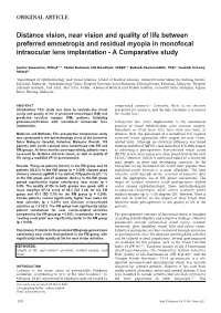 Distance Vision, Near Vision and Quality of Life Between Preferred Emmetropia and Residual Myopia in Monofocal Intraocular Lens Implantation - a Comparative Study