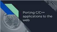 Porting C/C++ Applications to the Web PROJECT P1 Fundamental Research Group