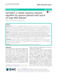 A Sample Sequence Selection Algorithm for Quorum Planted Motif Search on Large DNA Datasets Qiang Yu, Dingbang Wei and Hongwei Huo*