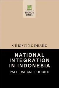 National Integration in Indonesia National Integration in Indonesia PATTERNS and POLICIES