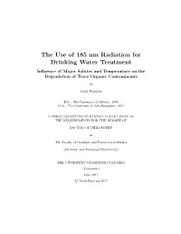 The Use of 185 Nm Radiation for Drinking Water Treatment Inﬂuence of Major Solutes and Temperature on the Degradation of Trace Organic Contaminants