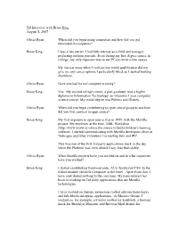 IM Interview with Brian King August 8, 2007 Olivia Ryan: When Did You