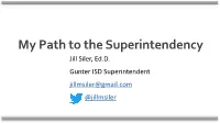 My Path to the Superintendency Jill Siler, Ed.D