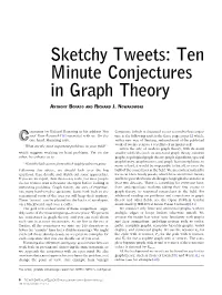 Ten Minute Conjectures in Graph Theory