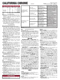 CALIFORNIA CHROME Ch, 2011 Dosage (7-9-14-0-0); DI: 3.29; CD: 0.77 See Gray Pages—Bold Ruler RACE and (BLACK TYPE) RECORD A.P