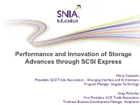 Performance and Innovation of Storage Advances Through SCSI Express © 2014 Storage Networking Industry Association