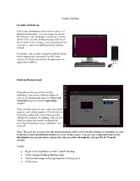 Graphical Desktop Desktop Background • Right-Click Anywhere