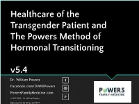 Healthcare of the Transgender Patient and the Powers Method of Hormonal Transitioning V5.4 Dr