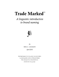 Trade Markedtm a Linguistic Introduction to Brand Naming By