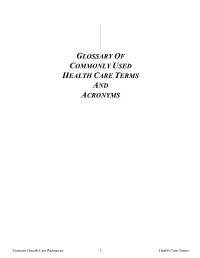 Glossary of Commonly Used Health Care Terms and Acronyms