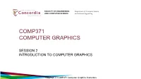 Copyright © COMP371 Computer Graphics Instructors Lecture Overview