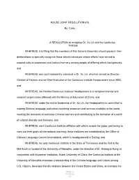 HOUSE JOINT RESOLUTION 676 by Coley a RESOLUTION to Recognize Dr. Xu Lin and the Confucius Institute. WHEREAS, It Is Fitting T