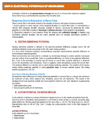 Response Due to Stimulation of Nerve Fiber When a Nerve Fiber Is Stimulated, Based on the Strength of Stimulus, Two Types of Response Develop: 1
