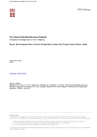 The Vessel Schedule Recovery Problem Disruption Management in Liner Shipping